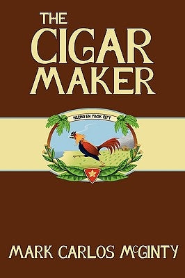 The Cigar Maker by McGinty, Mark