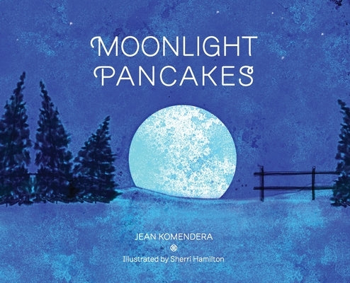 Moonlight Pancakes by Komendera, Jean