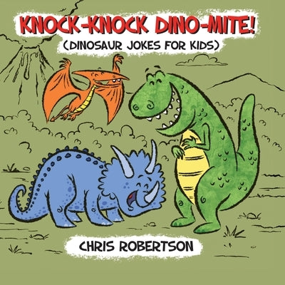 Knock Knock, Dino-mite! by Rodriguez, Stephanie