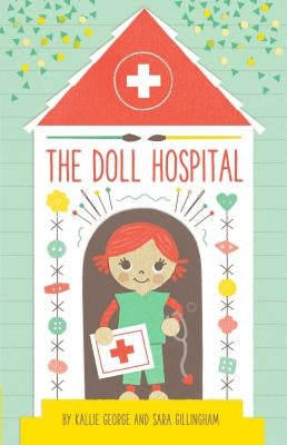 The Doll Hospital by George, Kallie