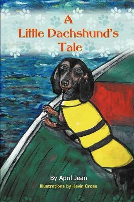 A Little Dachshund's Tale by Jean, April