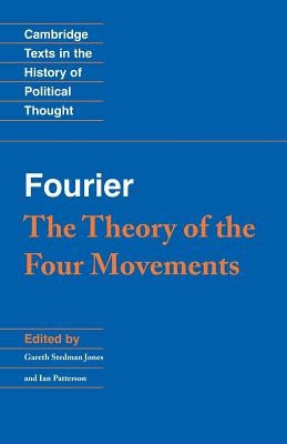 Fourier: 'The Theory of the Four Movements' by Fourier, Charles