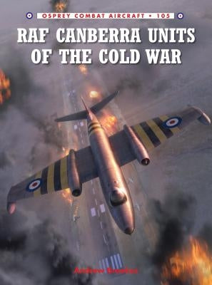 RAF Canberra Units of the Cold War by Brookes, Andrew