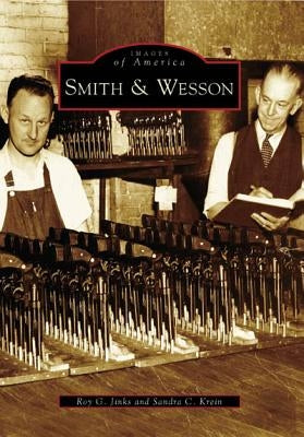 Smith & Wesson by Jinks, Roy G.