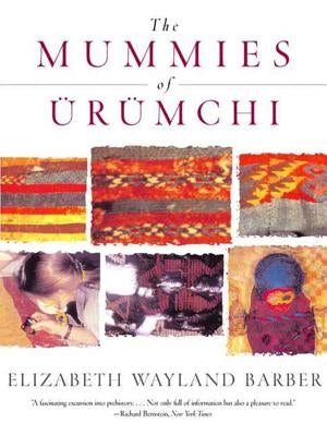 The Mummies of Urumchi by Barber, Elizabeth Wayland