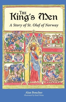 The King's Men: A Story of St. Olaf of Norway by Boucher, Alan