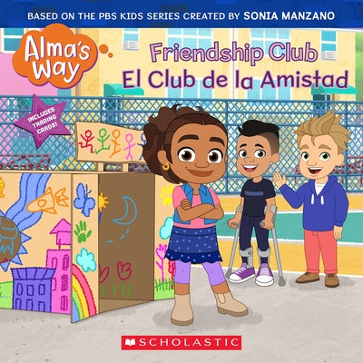 Friendship Club / El Club de la Amistad (Alma's Way) (Bilingual Edition) by Reyes, Gabrielle