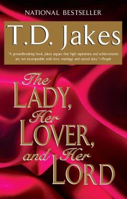 The Lady, Her Lover, and Her Lord by Jakes, T. D.