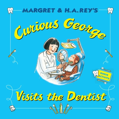Curious George Visits the Dentist by Rey, H. A.
