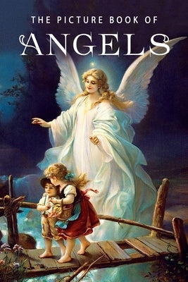 The Picture Book of Angels: A Gift Book for Alzheimer's Patients and Seniors with Dementia by Books, Sunny Street