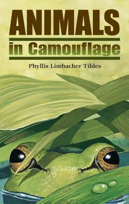 Animals in Camouflage by Tildes, Phyllis Limbacher
