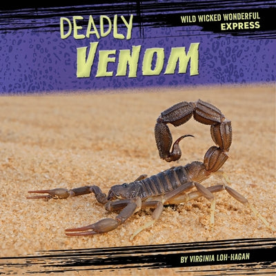 Deadly Venom by Loh-Hagan, Virginia
