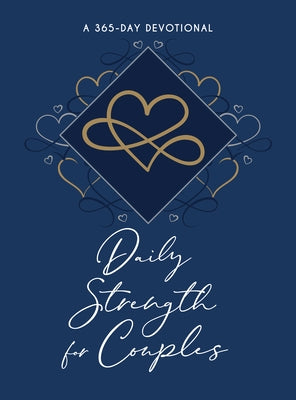 Daily Strength for Couples: A 365-Day Devotional by Broadstreet Publishing Group LLC