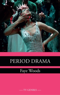 Period Drama by Woods, Faye