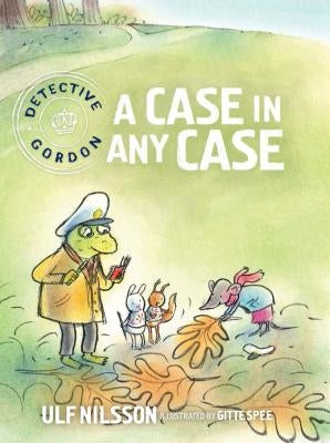 Detective Gordon: A Case in Any Case by Nilsson, Ulf