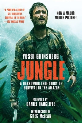 Jungle (Movie Tie-In Edition): A Harrowing True Story of Survival in the Amazon by Ghinsberg, Yossi