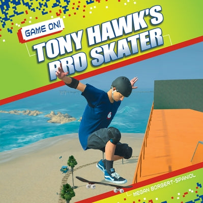 Tony Hawk's Pro Skater by Borgert-Spaniol, Megan