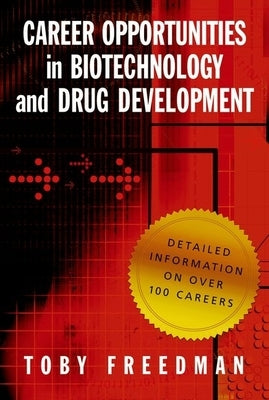 Career Opportunities in Biotechnology and Drug Development by Freedman, Toby