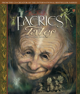 Brian Froud's Faeries' Tales by Froud, Wendy