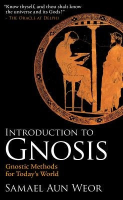 Introduction to Gnosis by Aun Weor, Samael