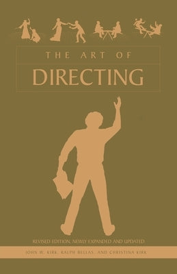 The Art of Directing by Kirk, John W.