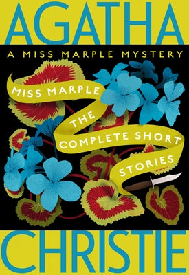 Miss Marple: The Complete Short Stories: A Miss Marple Collection by Christie, Agatha