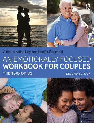 An Emotionally Focused Workbook for Couples: The Two of Us by Kallos-Lilly, Veronica