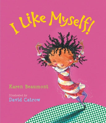 I Like Myself! by Beaumont, Karen