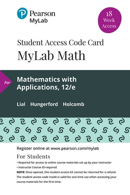 Mylab Math with Pearson Etext -- 18 Week Standalone Access Card -- For Mathematics with Applications by Lial, Margaret