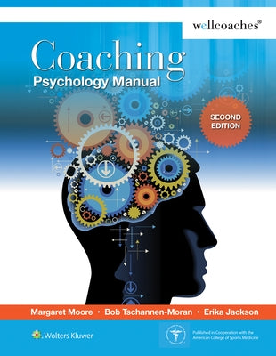 Coaching Psychology Manual by Moore, Margaret