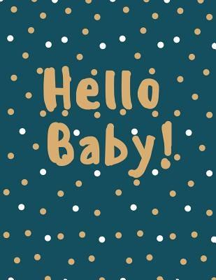 Hello Baby: Baby Keepsake Book by Rose, Audrina