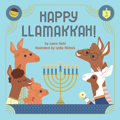 Happy Llamakkah!: A Hanukkah Story by Gehl, Laura