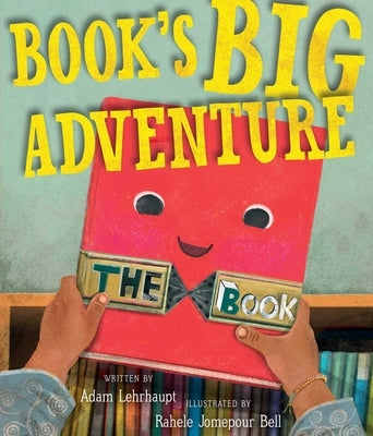 Book's Big Adventure by Lehrhaupt, Adam