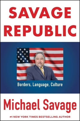 Savage Republic: Borders Language Culture by Savage, Michael