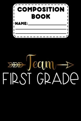 Composition Book Team First Grade: Primary Notebook Paper, Grades K-2, Back To School Supplies For First Grade Students, Handwriting Practice Workbook by Publishing, Light and Dark