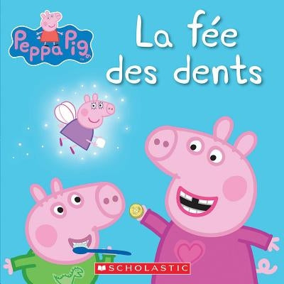 Peppa Pig: La Fée Des Dents by Eone