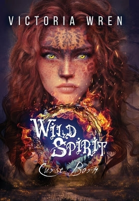 Wild Spirit: Curse Born by Wren, Victoria