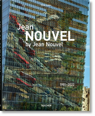 Jean Nouvel by Jean Nouvel. 1981-2022 by Nouvel, Jean