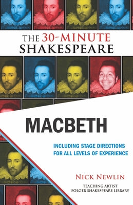 Macbeth: The 30-Minute Shakespeare by Newlin, Nick