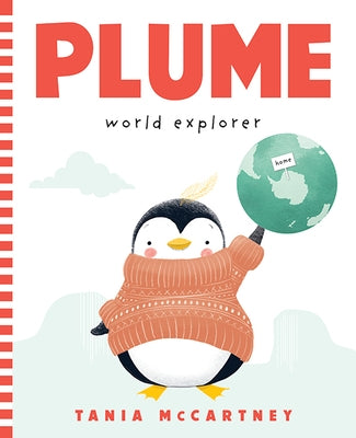 Plume: World Explorer: World Explorer by McCartney, Tania