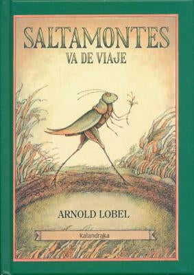 Saltamontes Va de Viaje = Grasshopper on the Road by Lobel, Arnold