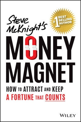 Money Magnet: How to Attract and Keep a Fortune That Counts by McKnight, Steve
