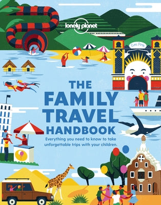 Lonely Planet the Family Travel Handbook 1 by Planet, Lonely