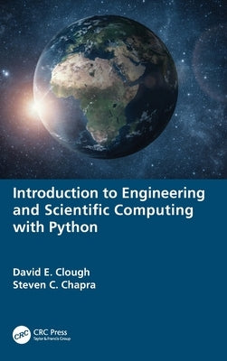 Introduction to Engineering and Scientific Computing with Python by Clough, David E.