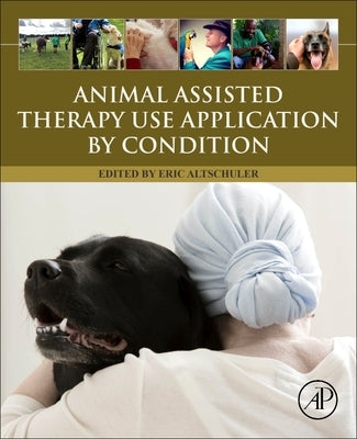 Animal Assisted Therapy Use Application by Condition by Altschuler, Eric