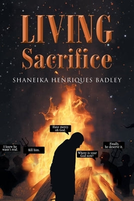 Living Sacrifice by Badley, Shaneika Henriques