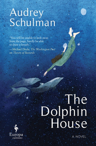 The Dolphin House by Schulman, Audrey