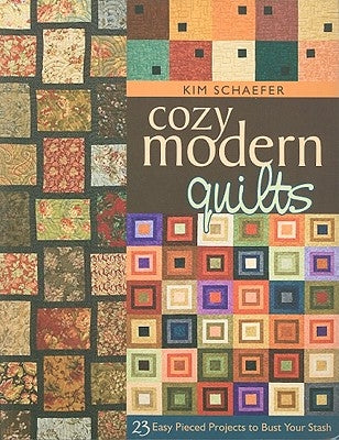 Cozy Modern Quilts - Print-On-Demand Edition by Schaefer, Kim