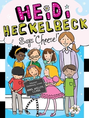 Heidi Heckelbeck Says Cheese! by Coven, Wanda