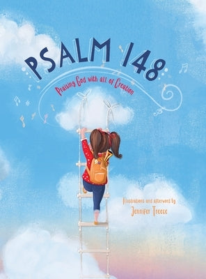 Psalm 148 - Praising God with all of Creation by Treece, Jennifer